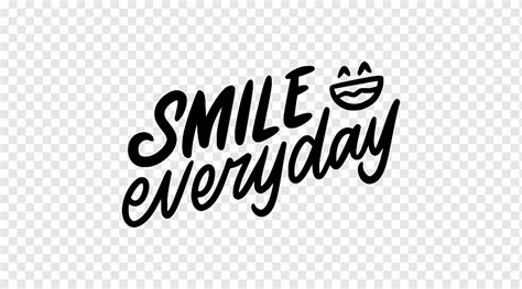 Smile Everyday Text Png Pngwing