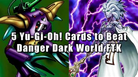 Maybe you would like to learn more about one of these? 5 Yu-Gi-Oh! Cards to Beat Danger Dark World FTK - YouTube