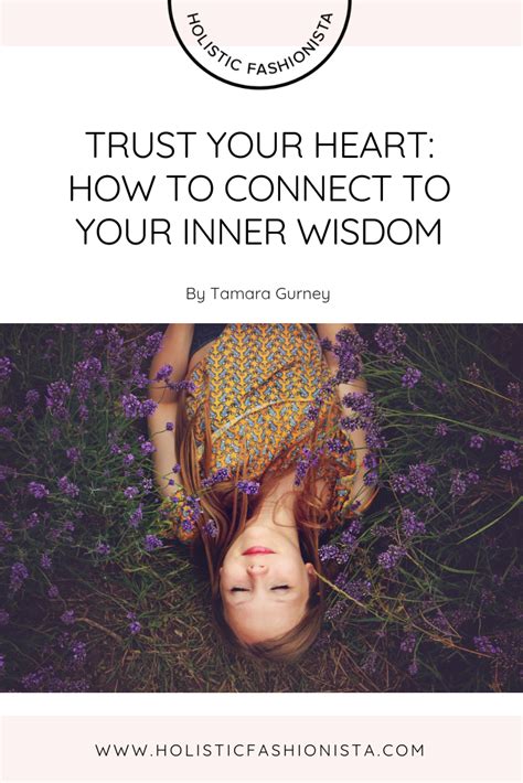 Trust Your Heart How To Connect To Your Inner Wisdom — Holistic