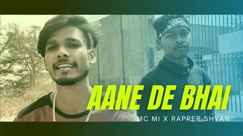 Mc Mi X Rapper Shyan Aane De Bhai Prod By Kiko Beatz Official One