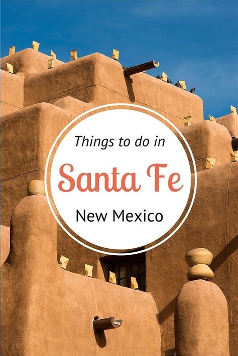 Insiders Guide What To Do In Santa Fe New Mexico Travel New Mexico