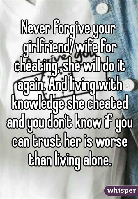 Never Forgive Your Girlfriendwife For Cheating She Will Do It Again And Living With Knowledge
