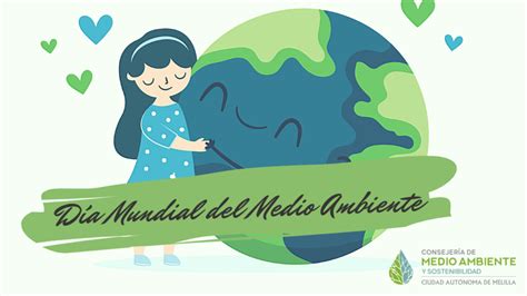 De Junio D A Mundial Del Medio Ambiente Medioambiente Melilla