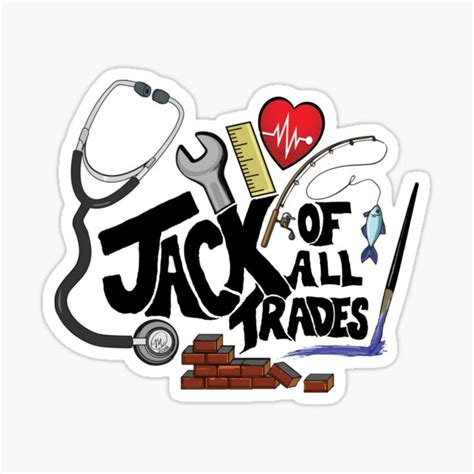 Jack Of All Trades Sticker For Sale By Mvanhyll Redbubble