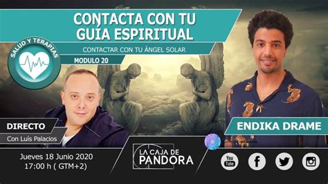 Contacta Con Tu GuÍa Espiritual Con Endika Drame Caja De Pandora