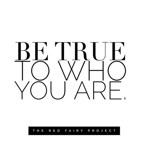 Be True To Who You Are The Red Fairy Project