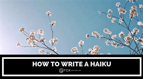 How To Write A Haiku Tips For Brief Beautiful Poems TCK Publishing