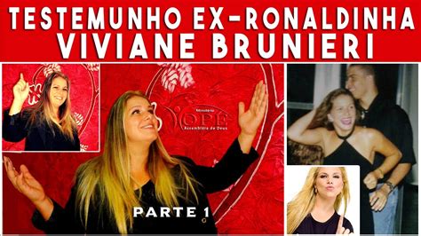 Testemunho Forte Da Ex Ronaldinha Viviane Brunieri Do Fenômeno Ronaldo Hope Church Parte 1