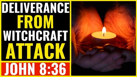 Prayer For Deliverance From Witchcraft Powerful Warfare Prayer