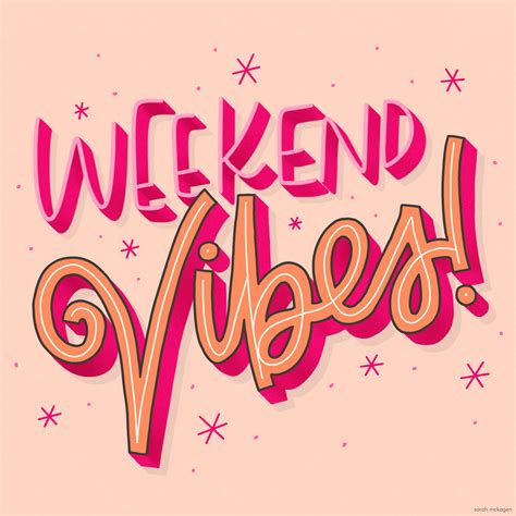 Weekend Vibes Lettering On Behance Happy Weekend Quotes Saturday