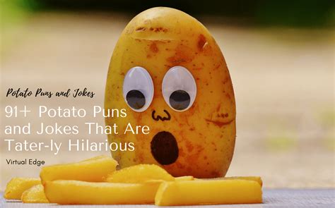91 Potato Puns And Jokes That Are Tater Ly Hilarious Virtual Edge