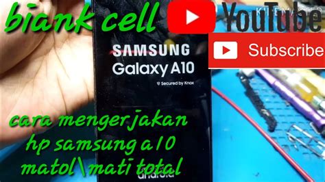 Cara cek hp matot (mati total). Samsung A10 MATOT(Mati Total) - YouTube
