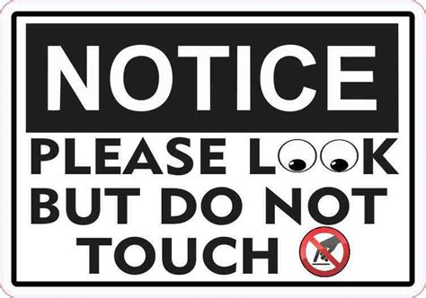 5inx3 5in Notice Please Look But Do Not Touch Sticker Vinyl Business Sign