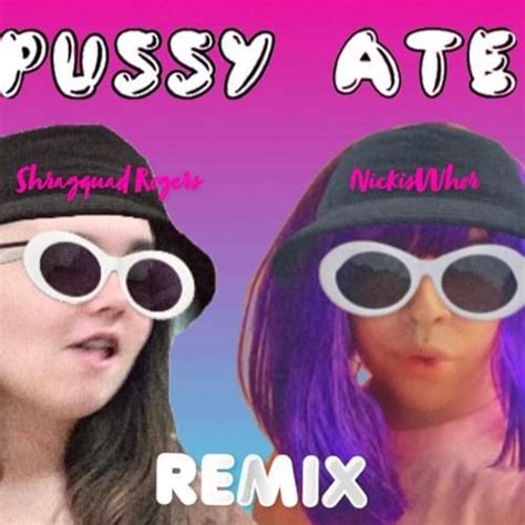 Nikisha Moronica Pussy Ate Remix Lyrics Genius Lyrics