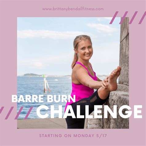 Barre Burn Challenge Brittany Bendall Fitness Barre Video Barre