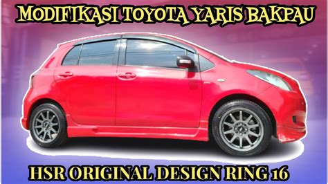 Modifikasi Toyota Yaris Bakpau Pakai Velg Ring 16 Hsr Hsr Original