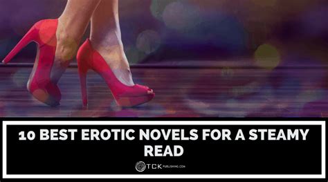 10 Best Erotic Novels For A Steamy Read Updated For 2021 Tck Publishing