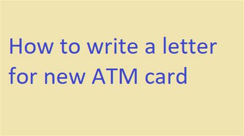 write  letter   atm card letter formats