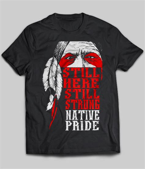 Still Here Still Strong Native Pride Teenavi Reviews On Judge Me