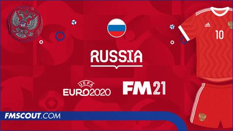 Russia Euro 2020 Preview Fm Scout