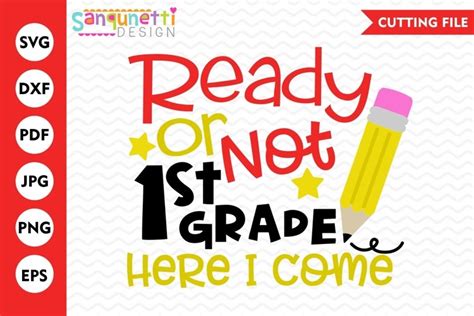 Ready Or Not 1st Grade Here I Come Back To School Svg