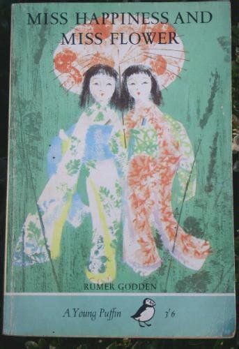 Miss Happiness And Miss Flower By Rumer Godden My Copy Has Bronwens