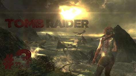 Play Through Tomb Raider Part 3 Les Retrouvailles Inattendues Youtube