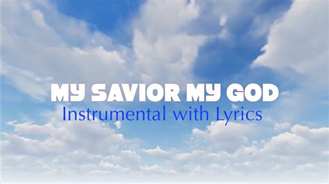 My Savior My God Instrumental Worship 🎹 Lyric Video Aaron