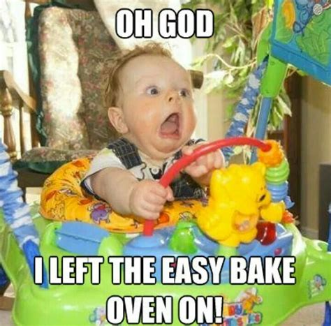 Easy Bake Oven Funny Baby Memes Funny Babies Baby Memes