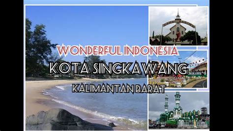 Wonderful Indonesia Kota Singkawang Pesona Indonesia Kalimantan