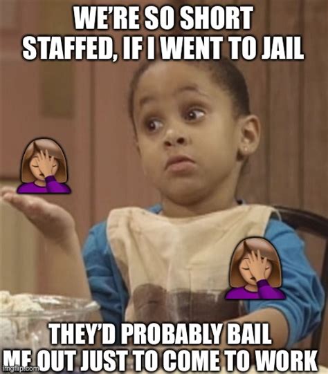 Short Staffed Meme Staffed Bail