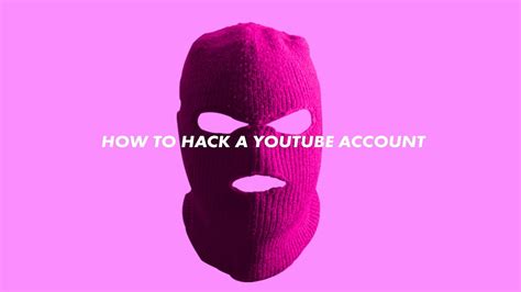 How To Hack A Youtube Account Not Fake Youtube