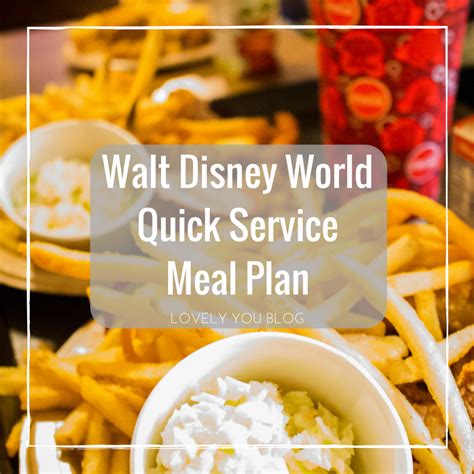 Quick Service Meal Plan Experience Walt Disney World Lovely You