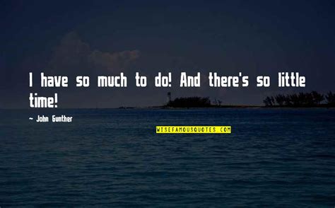 So Much To Do So Little Time Quotes Top 44 Famous Quotes About So Much