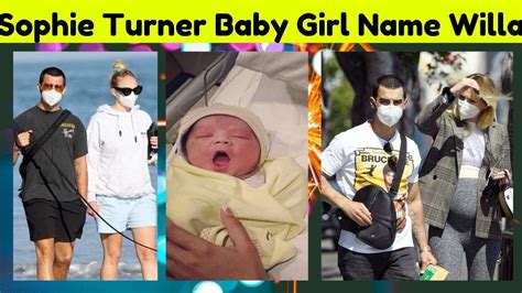 Daughter Willa Sophie Turner Baby Name Joe Jonas Sophie Turner Baby