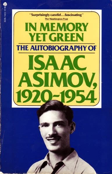 Publication In Memory Yet Green The Autobiography Of Isaac Asimov