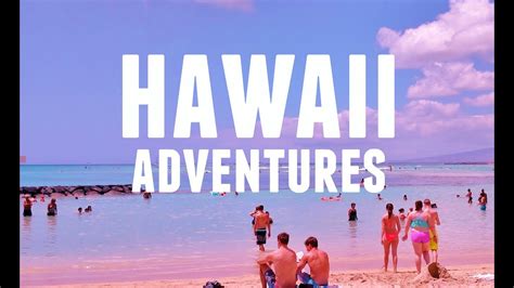 Hawaii Adventures March 2015 Youtube