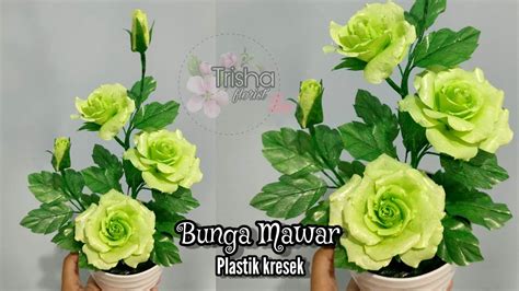 Bunga Mawar Cantik Dari Plastik Kresek Beautiful Roses From Plastic