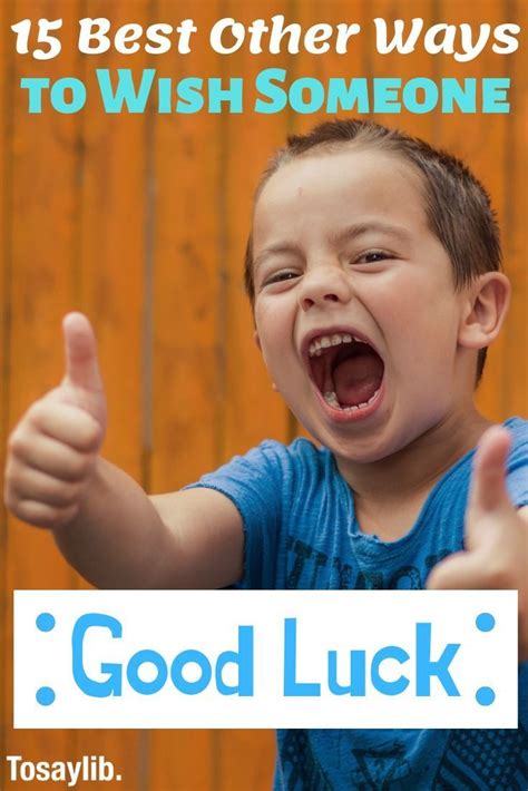 15 Best Other Ways To Wish Someone Good Luck Good Luck Wishes Luck