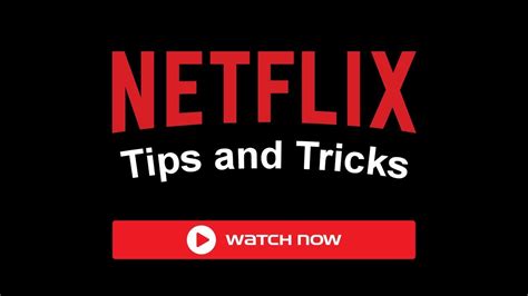 best netflix tips tricks and tools for better binge watching experience youtube