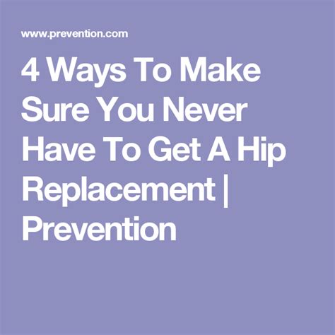 4 Ways To Make Sure You Never Have To Get A Hip Replacement