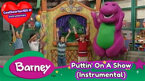 Barney Puttin On A Show Instrumental Youtube