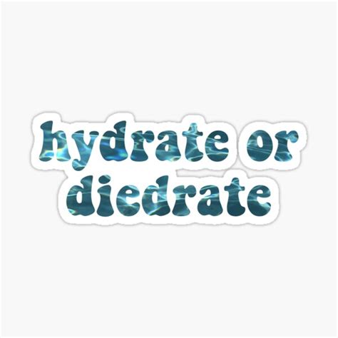 Hydrate Or Diedrate Sticker Sticker For Sale By Createdbymia Redbubble