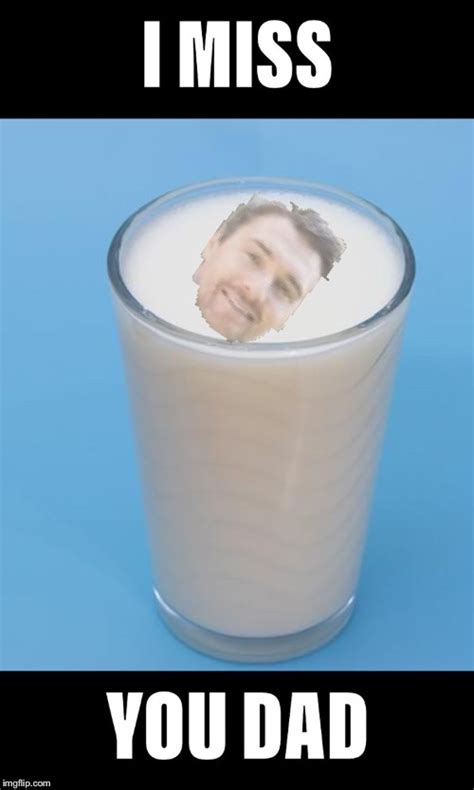 Milk Father Imgflip