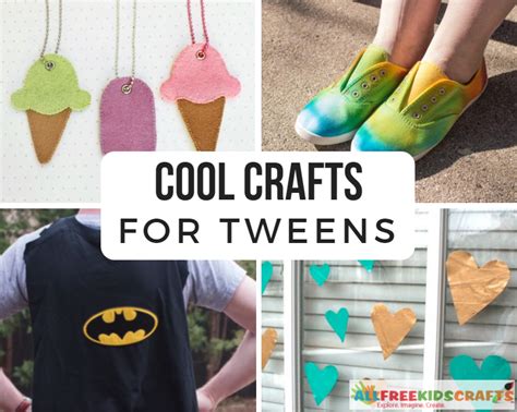 Cool Crafts For Tweens 150 Tween Crafts For Middle