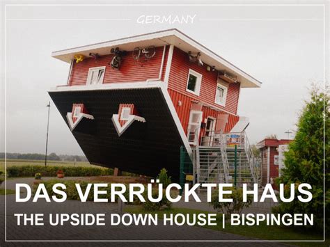 Bispingen Germany The Upside Down House Places And Notes