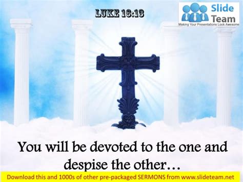 0514 Luke 1613 You Will Be Devoted Power Point Church Sermon Ppt
