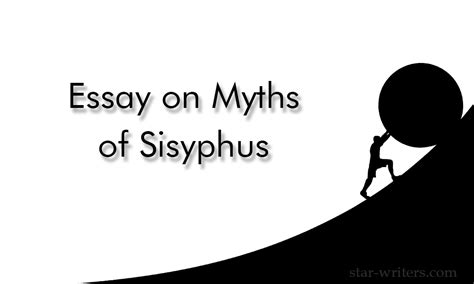 Essay On Myths Of Sisyphus Philosophy Of Absurdism