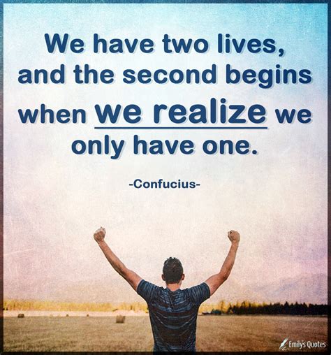 Your Second Life Begins When You Realize Quote Linh Vanhorn