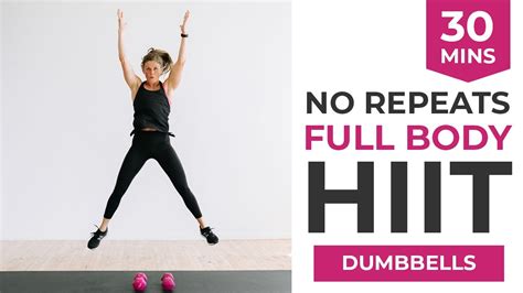 30 Minute Hiit Workout With Dumbbells No Repeats Full Body Workout